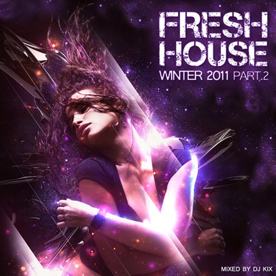 DJ Kix - Fresh House Winter 2011 Part.2