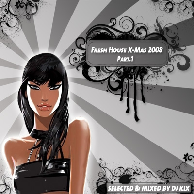DJ Kix - Fresh House X-Mas 2008 Part.1