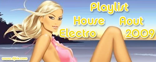 Playlist House Electro Aout 2009