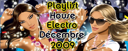 Playlist House Electro Décembre 2009