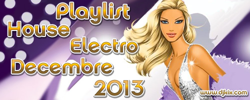 Playlist House Electro Décembre 2013