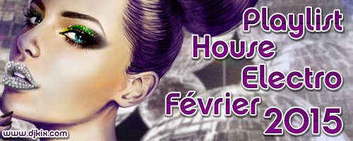 Playlist House Electro Février 2015