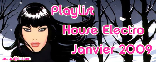 Playlist House Electro Janvier 2009