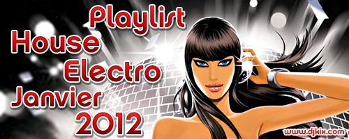 Playlist House Electro Janvier 2012