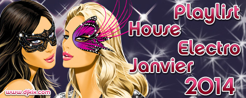 Playlist House Electro Janvier 2014