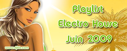 Playlist House Electro Juin 2009