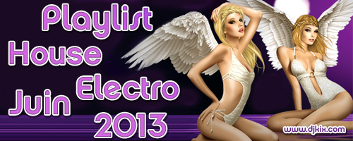 Playlist House Electro Juin 2013