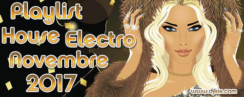 Playlist House Electro Novembre 2017