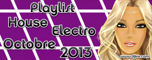 Playlist House Electro Octobre 2013