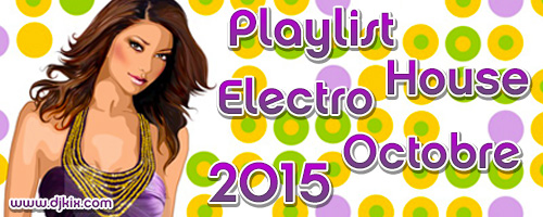 Playlist House Electro Octobre 2015