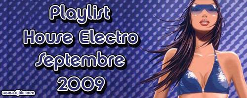 Playlist House Electro Septembre 2009