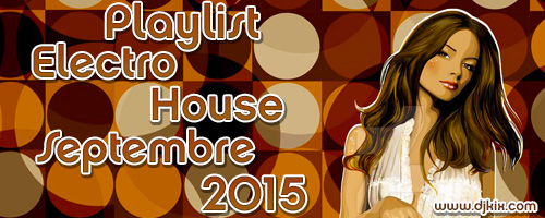 Playlist House Electro Septembre 2015
