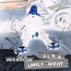 Alma – Lonely Night (Martin Solveig Remix)