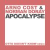 Arno Cost & Norman Doray – Apocalypse (Otto Knows Unreleased Remix)