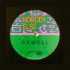 Axwell – Nobody Else (Extended Mix)