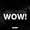 Daddy’s Groove & Mindshake Feat. Kris Kriss – Wow (Extended Mix)