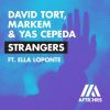 David Tort, Markem, Yas Cepeda Feat. Ella Loponte – Strangers (Extended Mix)