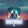 Don Diablo – Never Change (Original Mix)