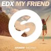EDX – My Friend (Extended Mix)