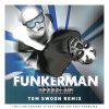 funkerman-speed-up-tom-swoon-remix
