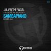 Julian The Angel – Sambapiano (Original Mix)