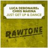 Luca Debonaire & Chris Marina – Just Get Up & Dance (Original Mix)