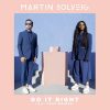 Martin Solveig Feat. Tkay Maidza – Do It Right (Original Mix)