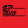 Mele – The Latin Track (Original Mix)