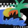 Monkey Safari – Palomar (Original Mix)