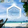 Promise Land & Skullwell – My My My (Extended Version)