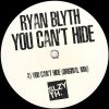 Ryan Blyth – You Can’t Hide (Original Mix)