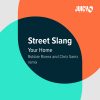 Street Slang Feat. Sakura – Your Home (Robbie Rivera & Chriz Samz Remix)