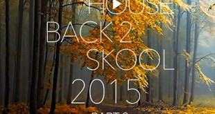 DJ Kix - Fresh House Back 2 Skool 2015 Part.2