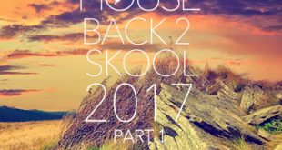 DJ Kix – Fresh House Back 2 Skool 2017 Part.1