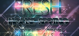 DJ Kix – Fresh House Spring 2012 Part.2