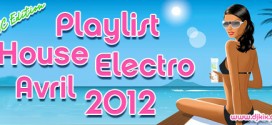 Playlist House Electro Avril 2012