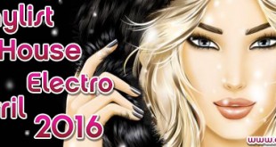 Playlist House Electro Avril 2016