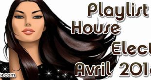 Playlist House Electro Avril 2018