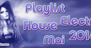Playlist House Electro Mai 2014