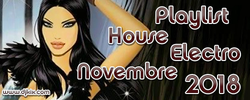 Playlist House Electro Novembre 2018