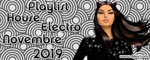 Playlist House Electro Novembre 2019