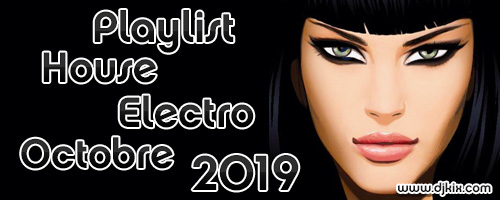 Playlist House Electro Octobre 2019