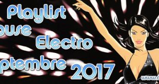 Playlist House Electro Septembre 2017